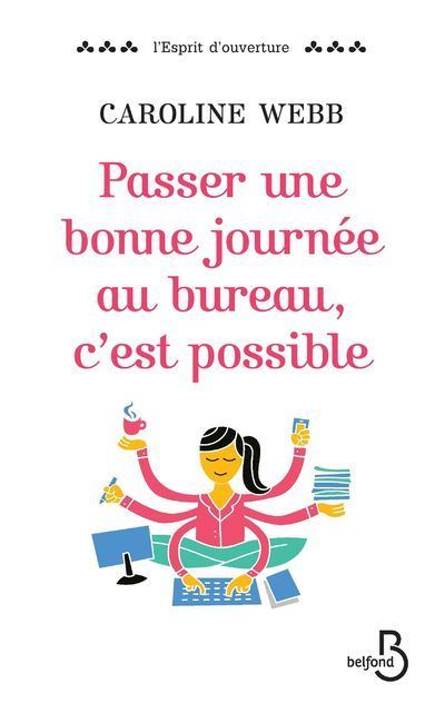 Passer une bonne journée au bureau